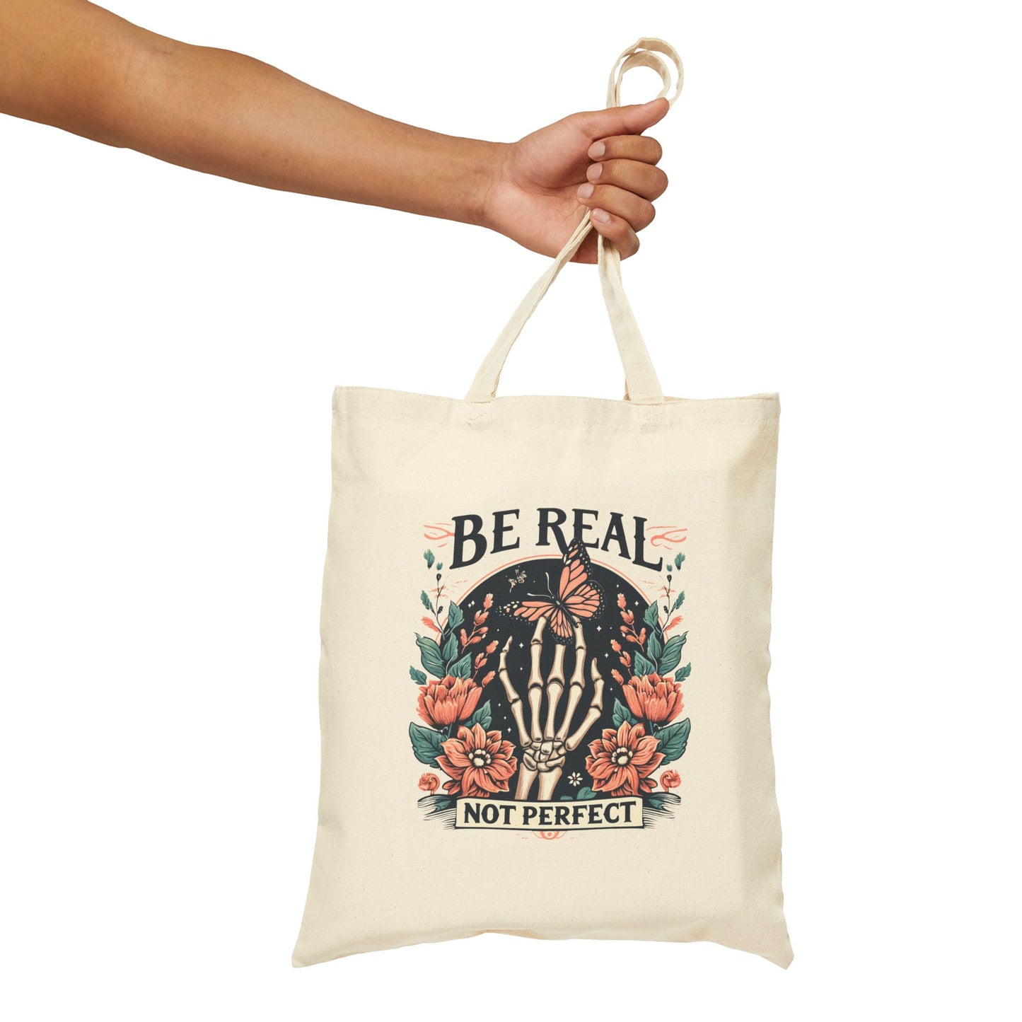 Be Real Not Perfect Tote Bag