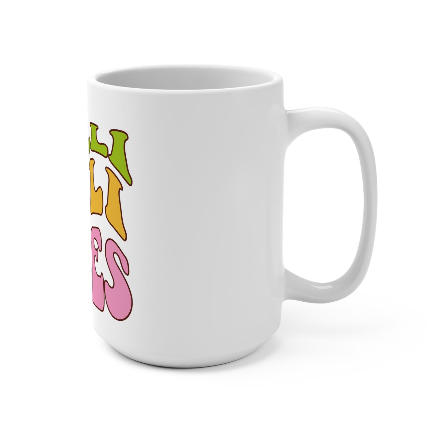 Funny Office Mug 15oz - Holli Joli Vibes Mug