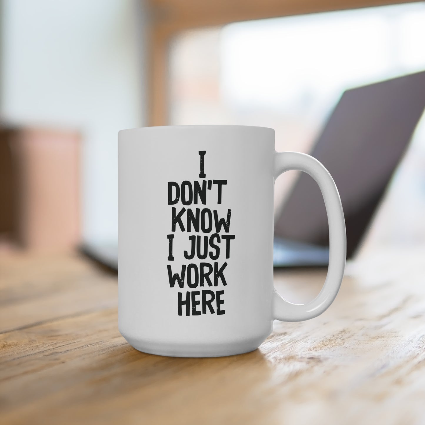Taza divertida de oficina, I Don't Know