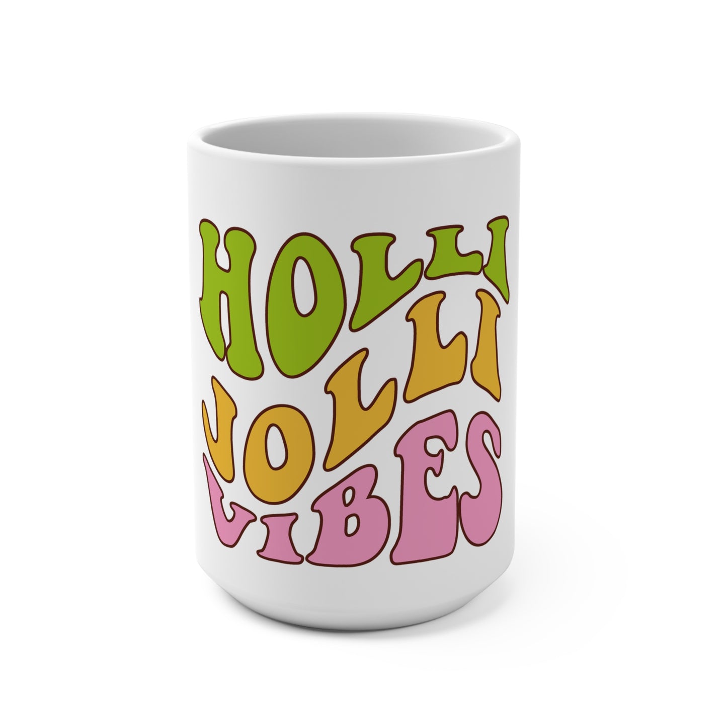 Funny Office Mug 15oz - Holli Joli Vibes Mug