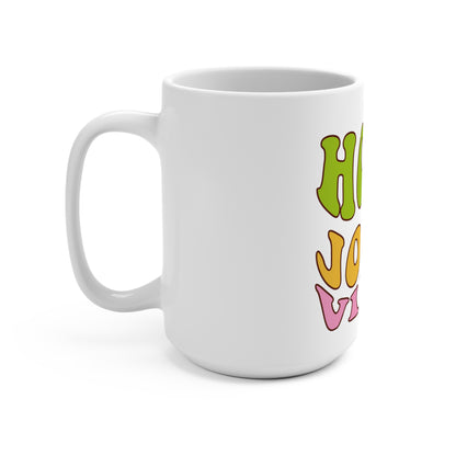 Funny Office Mug 15oz - Holli Joli Vibes Mug