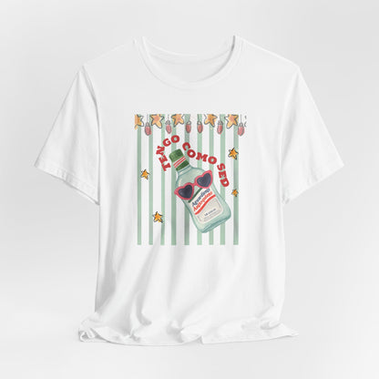 Divertida camisa "Tengo como Sed" - Unisex Jersey Short Sleeve Shirt