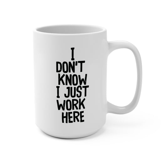 Taza divertida de oficina, I Don't Know