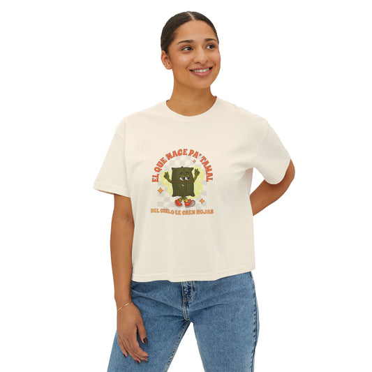 Playful Women's Boxy Tee – "El Que Nace Pa' Tamal" Design