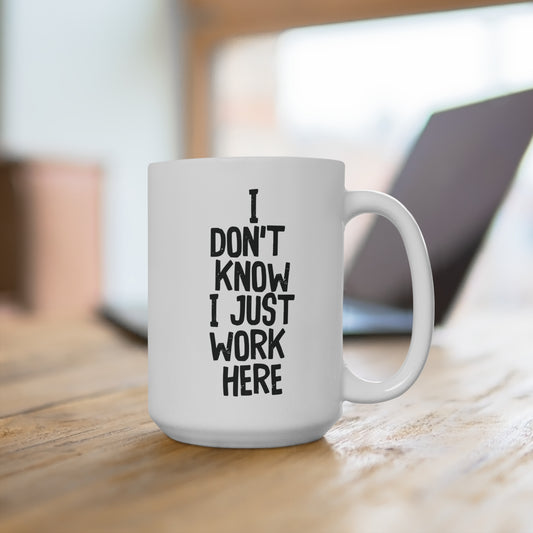 Taza divertida de oficina, I Don't Know